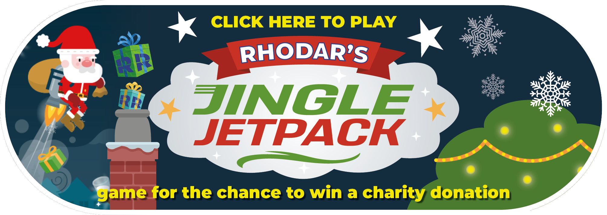Click here to play Rhodar's Jingle Jetpack for the chance to win a charity donation.